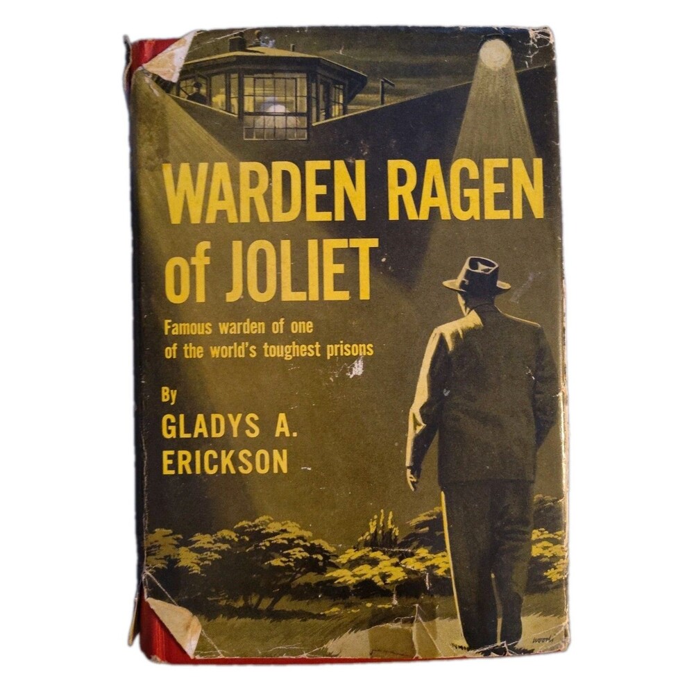 Warden Ragen of Joliet by Erickson (1957, HC) 1st Edition SIGNED by Joseph Ragen